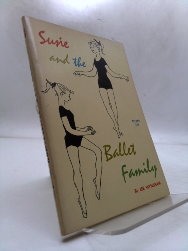 Susie and The Ballet Family by Lee Wyndham