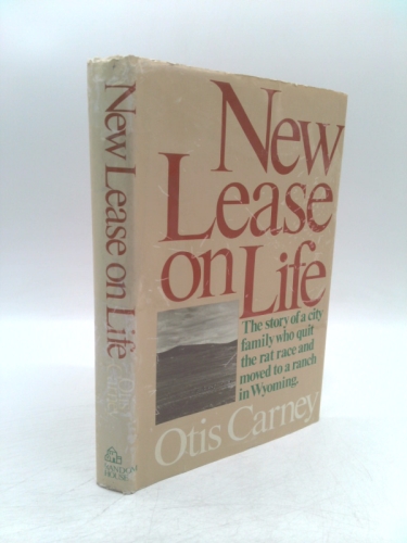 New lease on life;: The story of a city family who quit the rat race and moved to a ranch in Wyoming