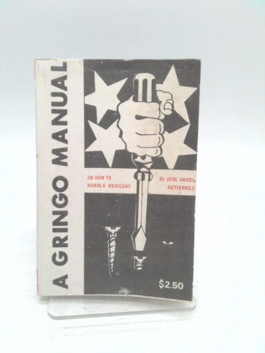 A gringo manual on how to handle Mexicans by Jose Angel Gutierrez | eBay