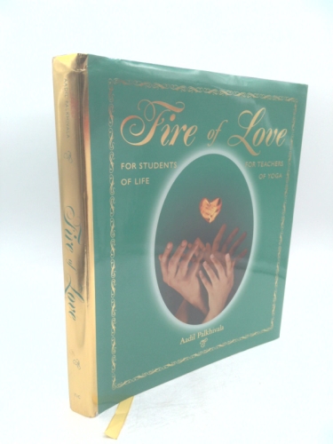 Fire of Love for Students of Life for Teachers of Yoga (1st THUS, Signed)