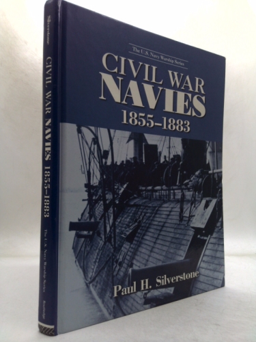 Civil War Navies, 1855-1883 by Silverstone, Paul