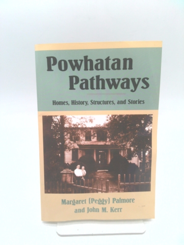 Powhatan Pathways Homes, History, Structures and Stories
