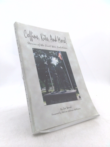 Coffins, Kits, And More! Stories of the Civil War Embalmers
