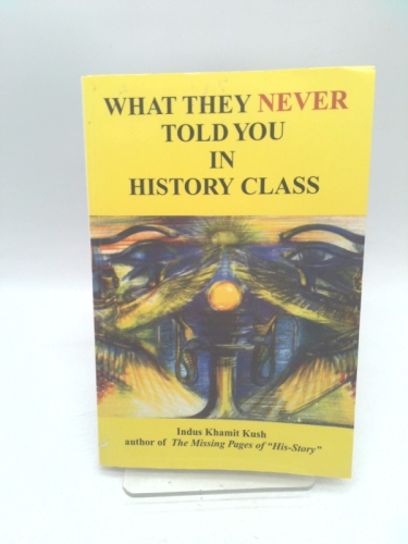 What They Never Told You in History Class