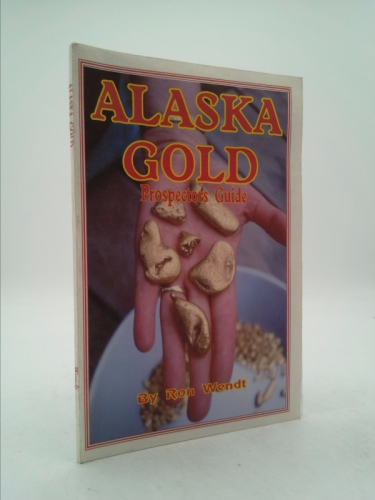 Alaska Gold Prospectors Guide