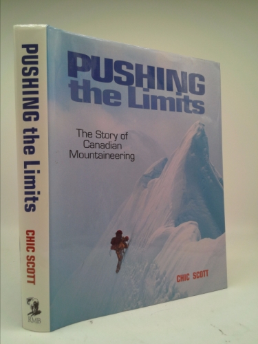 Pushing the Limits: The Story of Canadian Mountaineering