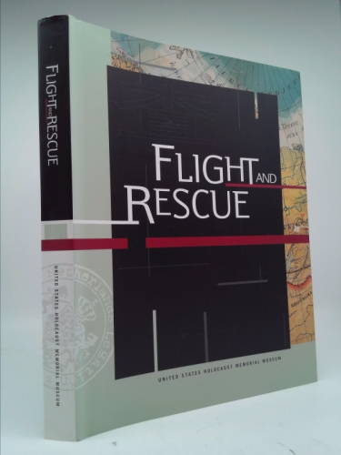 Flight and Rescue: Us Holocaust Memorial Museum