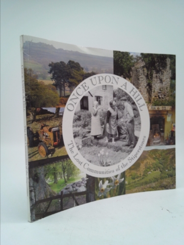Once Upon a Hill: The Lost Communities of the Stiperstones