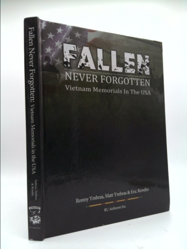 Fallen Never Forgotten: Vietnam Memorials in the USA