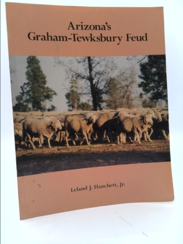 Arizona's Graham - Tewksbury Feud