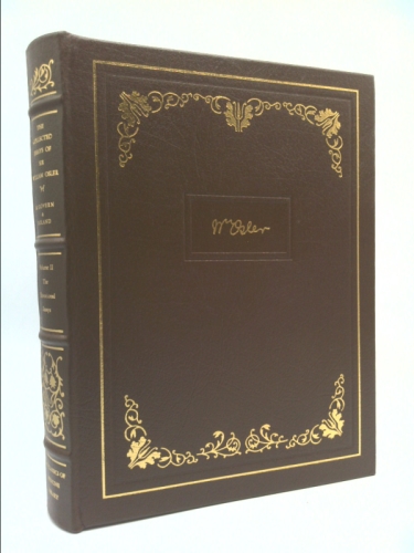 The Collected Essays of SIR WILLIAM OSLER VOL. 2: The Educational Essays (Classics of Medicine Library)