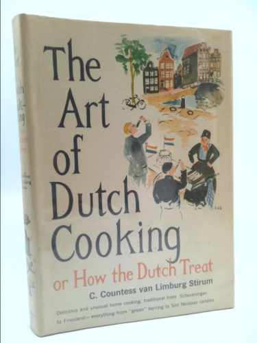 The Art of Dutch Cooking : Or, How the Dutch Treat