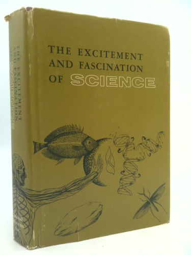 The Excitement and Fascination of Science
