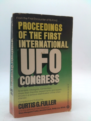 Proceedings of the First International UFO Congress