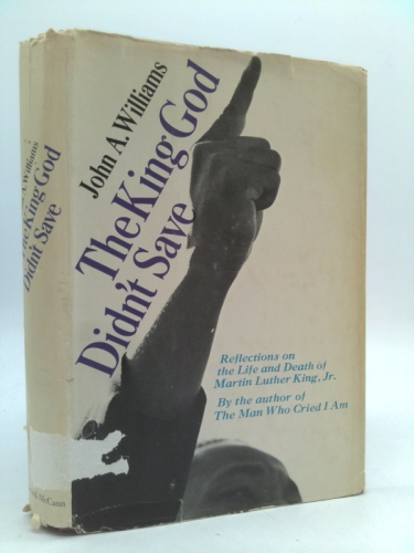 The King God Didn't Save: Reflections on the Life and Death of Martin Luther King, Jr.
