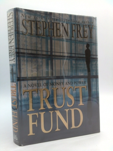 Trust Fund (1st Ed, Signed) by Stephen Frey