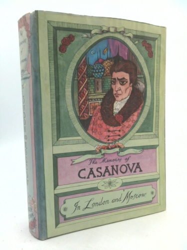The Memoirs of Jacques Casanova De Seingalt: In London And Moscow