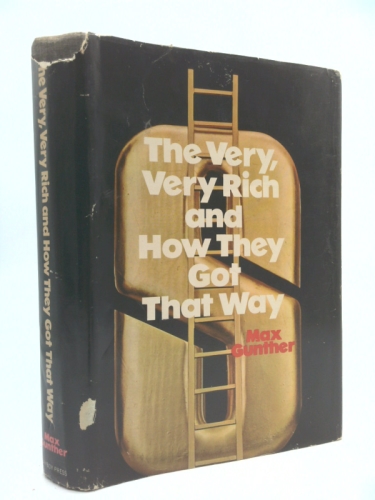 The very, very rich and how they got that way