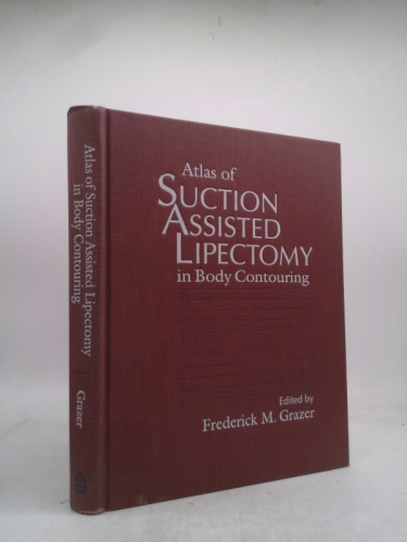 Atlas of Suction Assisted Lipectomy in Body Contouring