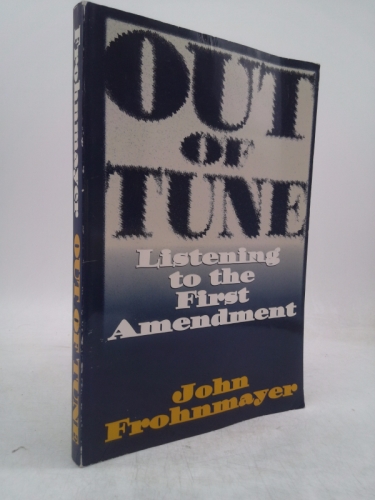 Out of Tune: Listening to the First Amendment