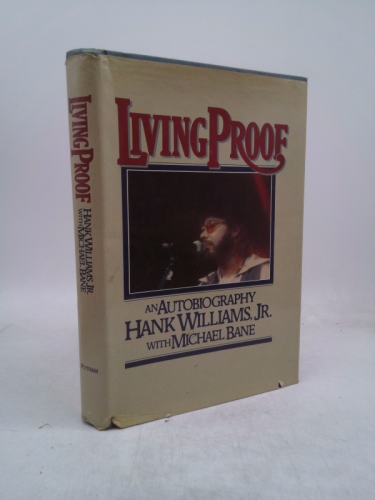 Living Proof: An Autobiography by Hank, Jr. Williams