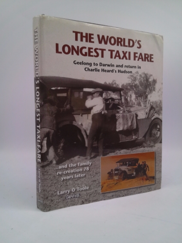 The World's Longest Taxi Fare: Geelong to Darwin and Return in Charlie Heard's Hudson