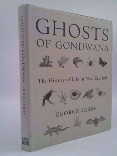 Ghosts of Gondwana: The History of Life in New Zealand