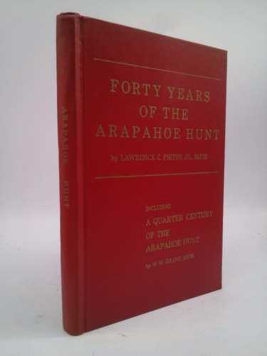 Forty Years of the Arapahoe Hunt