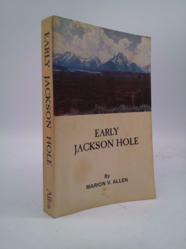 Early Jackson Hole