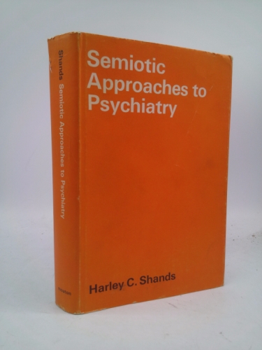 Semiotic approaches to psychiatry (Approaches to semiotics)