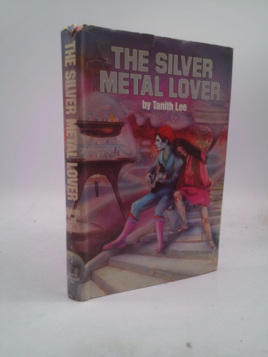 The Silver Metal Lover (BCE) by Tanith. Lee