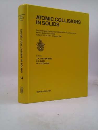 Atomic Collisions in Solids: Proceedings of the Sixteenth International Conference on Atomic Collisions; Linz, Austria, July 17-21, 1995
