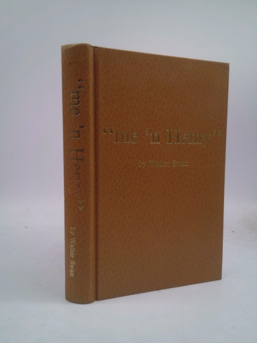 "me 'n Henry". A story about two boys growing up on the old family homestead in Cochise County when Arizona was an infant state