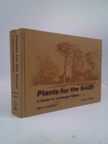 Plants for the South: A Guide for Landscape Design