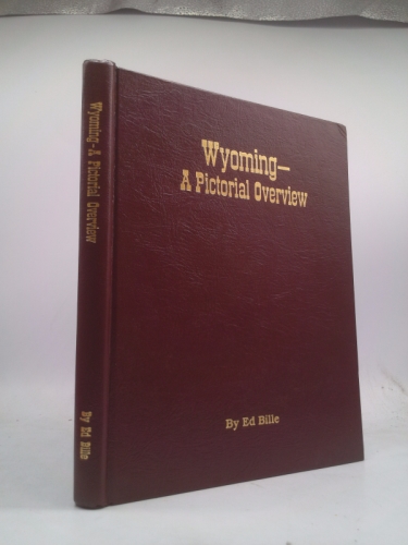 Wyoming, a pictorial overview of many historic highlights from its dramatic past to the present