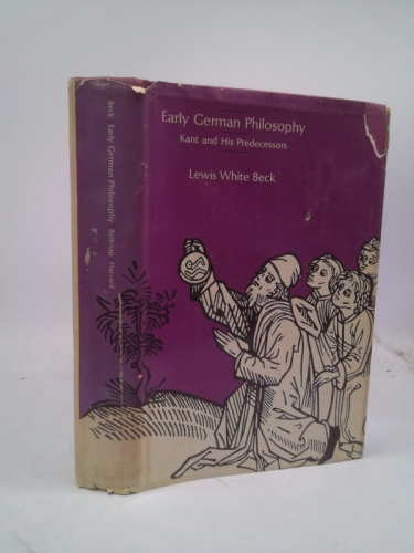 Early German Philosophy: Kant and His Redecessors