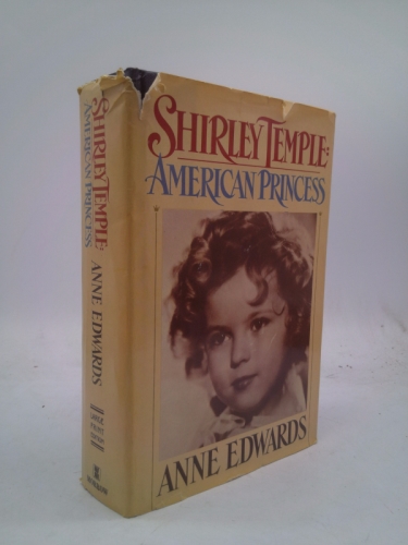 Shirley Temple: American Princess, Large Print Edition by Anne Edwards