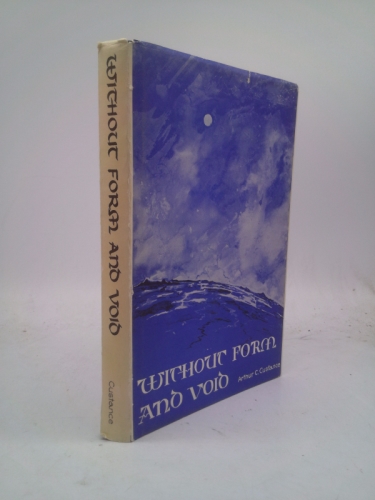 Without Form and Void: A Study of the Meaning of Genesis 1:2
