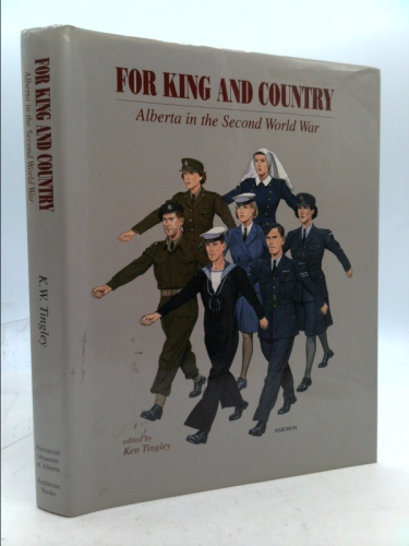 For King and Country: Alberta in the Second World War