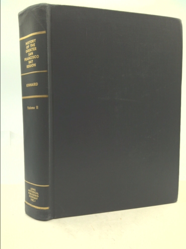 History of the Greater San Francisco Bay Region. Volume II