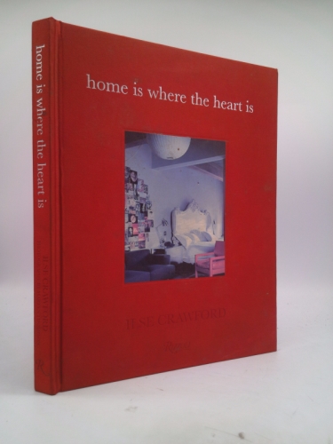 Home Is Where the Heart Is by Ilse Crawford