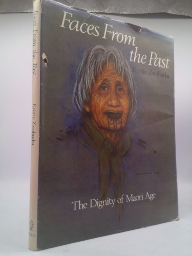 Faces from the past;: The dignity of Maori age