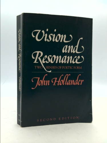 Vision and Resonance: Two Senses of Poetic Form
