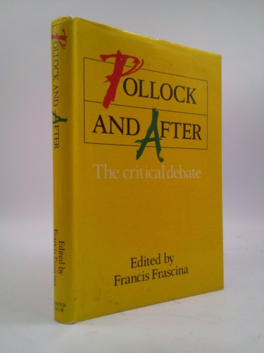 Pollack and After: The Critical Debate (ICON EDITIONS)