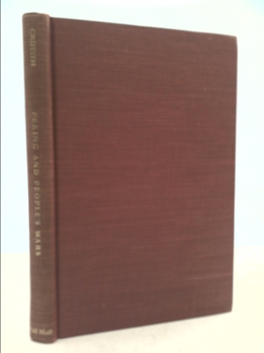 Peking and People’s Wars by Brigadier-General Griffith II USMC (Ret)