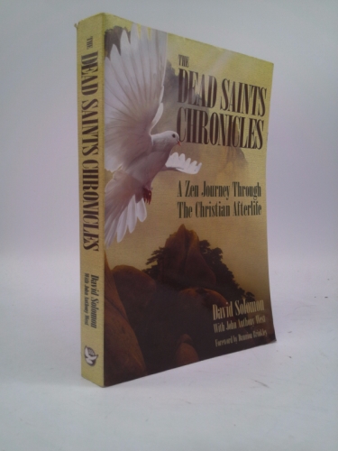 The Dead Saints Chronicles: A Zen Journey Through the Christian… (1st Ed)