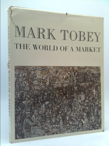 Mark Tobey: The World of a Market