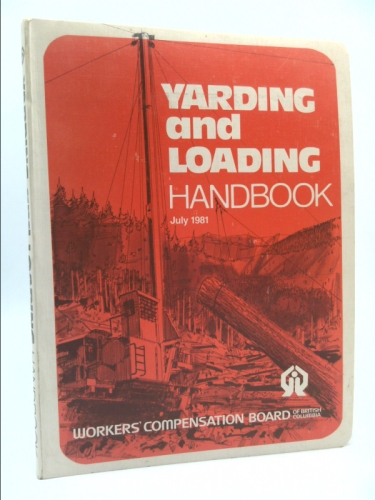Yarding and Loading Handbook, July 1981