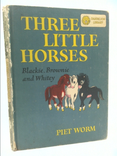 Three Little Horses: Blackie, Brownie and Whitey