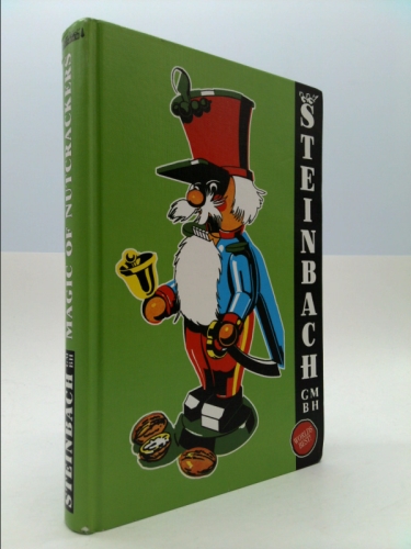 STEINBACH GM BH (World's Best) Magic of Nutcrackers (United Artist's Studio; German Folk Art, Nutcrackers)